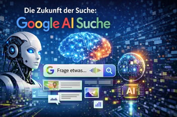 Wie KI die Google-Suche verändert – Chancen und Tipps für KMUs
